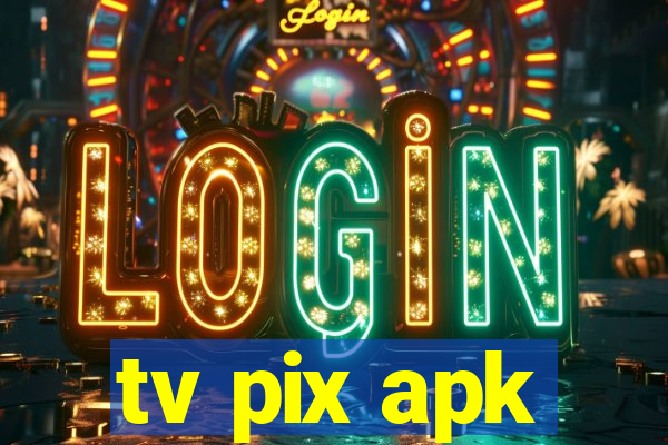 tv pix apk